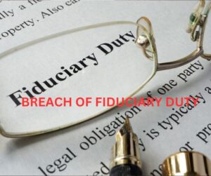 BREACH OF FIDUCIARY DUTY OF CARE IN TEXAS