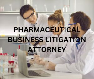 PHARMACEUTICAL LITIGATION ATTORNEY IN TEXAS